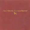 Can I Take My Hounds to Heaven?