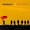 Fire Away