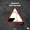 here's the drop