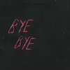 Bye Bye