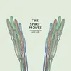 The Spirit Moves