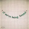if we're being honest