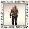 I'm a Hurricane, I'm a Woman in Love