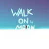 Walk on the Moon