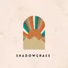 Shadowgrass
