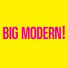 Bifg Modern!