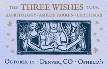 Amélie Farren, Lilith Max, Rabbitology - The Three Wishes Tour