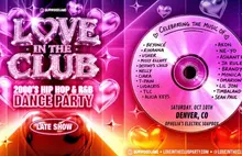 LOVE IN THE CLUB: 2000s Hip Hop/R&B Dance Party [Late Show]