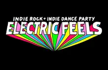 Electric Feels: Indie Rock + Electronic Dance Party 18+