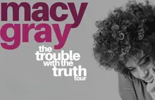 Macy Gray - the Trouble with the Truth Tour