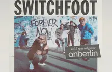 Switchfoot with special guest Anberlin - Forever Now Tour