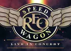 REO Speedwagon: An Evening of Hi Infidelity... And More