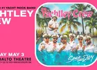 Yachtley Crew @ Rialto Theatre (GA FLOOR)