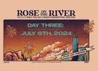 Rose On The River - Day 3