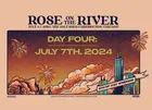 Rose On The River - Day 4