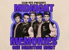 Club 90s Present Midnight Memories 1D Night - 18+