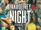 Club 90s presents Lana Del Rey Night