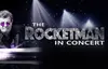 The Rocketman in Concert